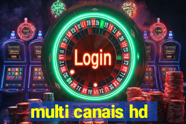 multi canais hd